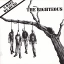 The Righteous - Time Has Come