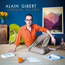 Alain Gibert - Le meilleur pour la fin