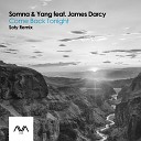 Somna Yang feat James Darcy - Come Back Tonight Soty Remix