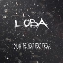 ONI on the beat feat Freak - Loba