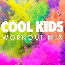 Power Music Workout - Cool Kids Extended Workout Mix