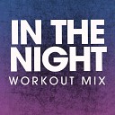 Power Music Workout - In the Night Extended Workout Mix