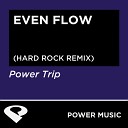 Power Music Workout - Even Flow Hard Rock Extended Remix