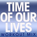 Power Music Workout - Time of Our Lives Extended Workout Mix