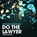 Chris Lawyer - Do The Lawyer original mix
