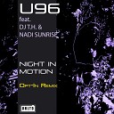 U96 DJ T H Nadi Sunrise - Night in Motion Opt In Remix