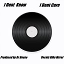 Dr House - I Dont Know I Dont Care Original Mix