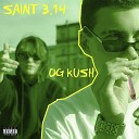 Saint 3 14 - O G Kush