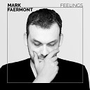 Mark Faermont - Feelings Original Mix