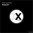 Mark Faermont - You Wanna Play Original Mix