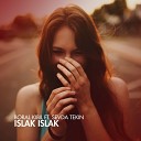 Boral Kibil Sevda Tekin - Islak Islak Original Mix