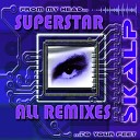 Skalp feat William Cartwright - Superstar MS Project Remix