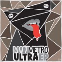 Main Metro - Ultra Original Mix