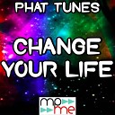 Phat Tunes - Change Your Life Instrumental Version