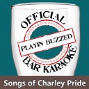 Playin Buzzed - I m Just Me Official Bar Karaoke Version in the Style of Charley…