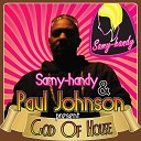 Samy Handy - Back from Spain Paul Johnson God Remix