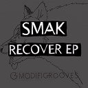 Smak - Recover Original Mix