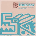 Timid Boy - Wired Uncomfortable Chaim Remix