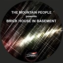 The Mountain People 111 - Brick House In Basement