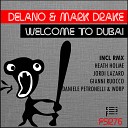 Mark Drake Delano - Welcome To Dubai Jordi Lazaro Remix