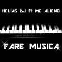 Helias DJ feat Mc Alieno - Fare musica
