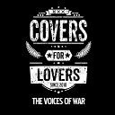 Covers for Lovers - The Voices of War