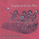 Legion Of Green Men - Kiqbaq