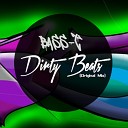 Bass T - Dirty Beats