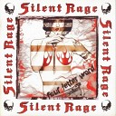 Silent Rage - I m Not Lonely