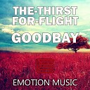 The Thirst for Flight - Love Is Original Mix