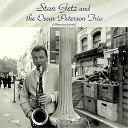Stan Getz and the Oscar Peterson Trio - Three Little Words Remastered 2018