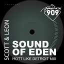 Scott Leon - Sound Of Eden Hott Like Detroit Remix