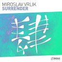 Miroslav Vrlik - Surrender Extended Mix