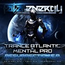 Trance Atlantic Mental Pro - Resurrection Original Mix