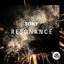 Tony ZA - Resonance Original Mix