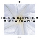 The Sonic Emporium - A Moon with a View Moscoman Remix