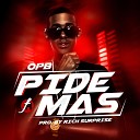 OPB - Pide M s