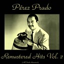 Perez Prado - Patricia Twist Remastered 2015