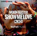Mobin Master - Show Me Love 2K14 Safari Main Stage Mix