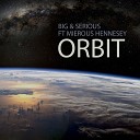 Big Serious feat Mierous Hennesy - Orbit Jeremy Sylvester Raw Dub