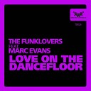 The Funklovers feat Marc Evans - Love on the Dancefloor Disco Sax Mix