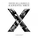 Dmitry Ko feat Markus X - Gangsta Shit