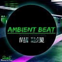 Ivan Nasini - Ambient Beat Acoustic Version Remix