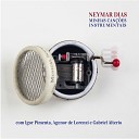 Neymar Dias feat Igor Pimenta Gabriel Alt rio Agenor de… - Nova 7