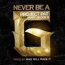 Project Pat feat Juicy J Doe B - Never Be A G feat Juicy J Doe B