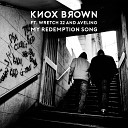 Knox Brown feat Wretch 32 Avelino - My Redemption Song