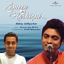 Abhay Jodhpurkar - Zameen Pe Aashiqui