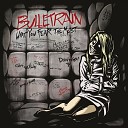 Bulletrain - Fight with Me