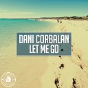 Dani Corbalan - Let Me Go Radio Edit