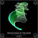 Projections Of The Mind - Opale